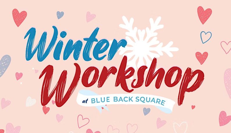 Blueback Square Winter Workshop Schedule