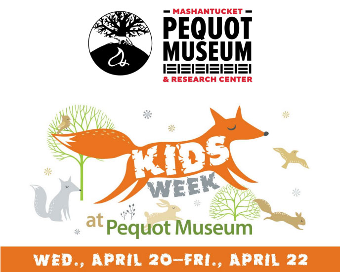 April Kids Week at the Mashantucket Pequot Musem