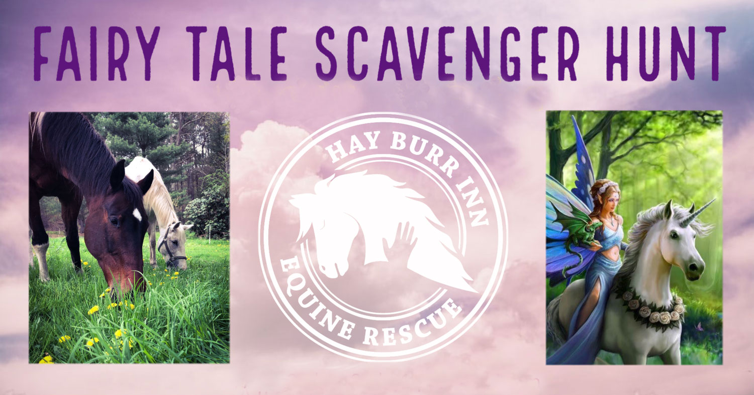 Fairy Tale Scavenger Hunt at Hay Burr Inn Equine Rescue and Sanctuary