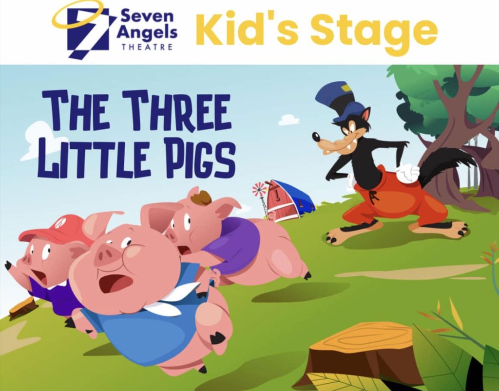 Seven Angels Theatre The Three Little Pigs Stage Adaptation Kids In 