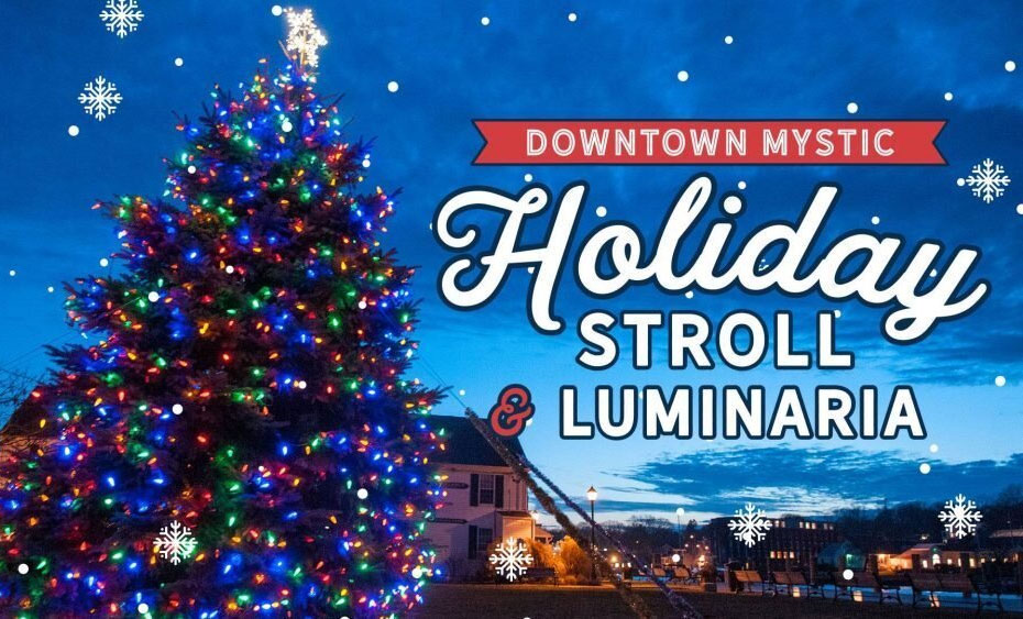 Annual Downtown Mystic Holiday Stroll & Lantern Luminaria